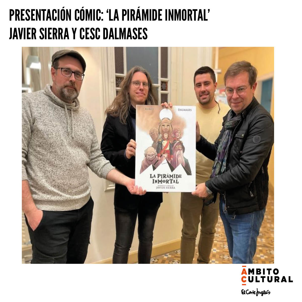 PRESENTACIÓN CÓMIC: 'LA PIRÁMIDE INMORTAL' CON JAVIER SIERRA Y CECS DALMASES